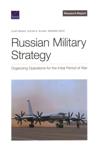 Russian Military Strategy Organizing Operations for the Initial Period of War
