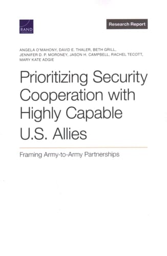 Prioritizing Security Cooperation with Highly Capable U.S. Allies Framing Army-to-army Partnerships