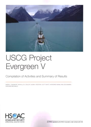 USCG Project Evergreen V Compilation of Activities and Summary of Results