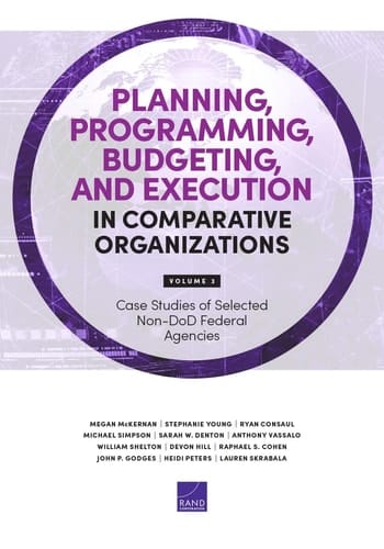 Planning, Programming, Budgeting, and Execution in Comparative Organizations Case Studies of Selected Non-DoD Federal Agencies