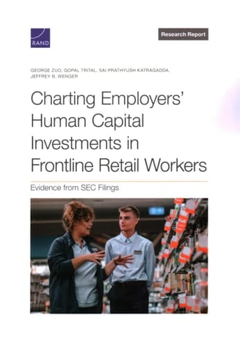 Charting Employers' Human Capital Investments in Frontline Retail Workers Evidence from SEC Filings