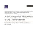 Anticipating Allies' Responses to U. S. Retrenchment Lessons from Limited Military Withdrawals During the Cold War
