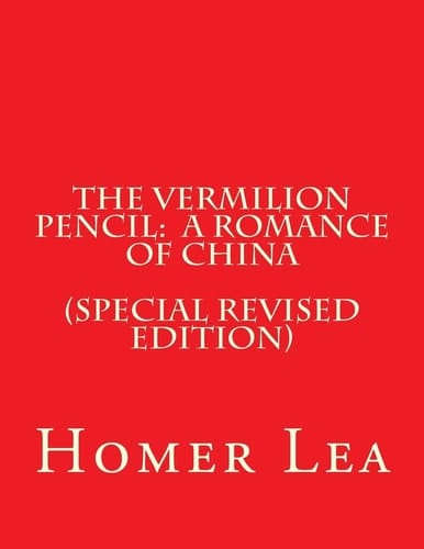 The Vermilion Pencil A Romance of China (Special Revised Edition)