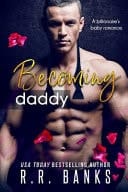 Becoming Daddy A Billionaire's Baby Romance