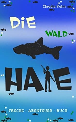 Die Waldhaie Freche - Abenteuer - Buch