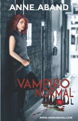 Vampiro Normal ¿Qué Harías Tú Si Te Conviertieran y de Repente Todos Los Cuentos Fueran Reales?