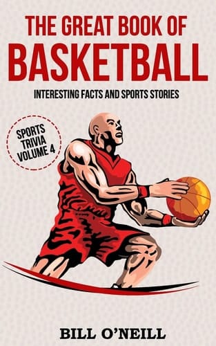 The Great Book of Basketball Interesting Facts and Sports Stories