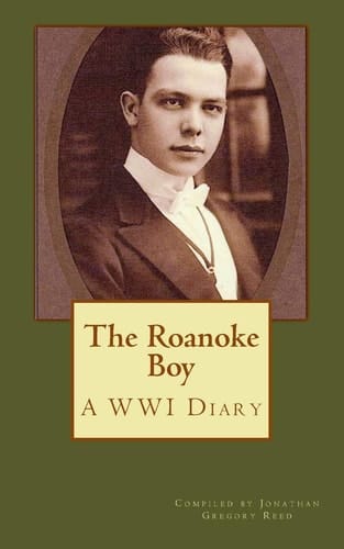 The Roanoke Boy A WWI Diary