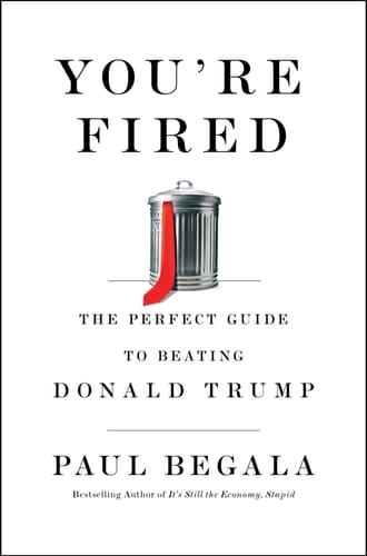 You're Fired The Perfect Guide to Beating Donald Trump