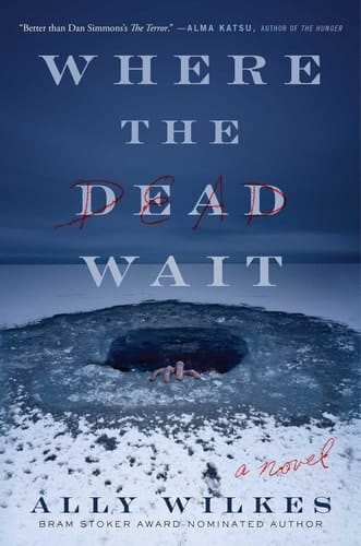 Where the Dead Wait A Novel