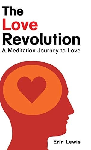 The Love Revolution A Meditation Journey to Love