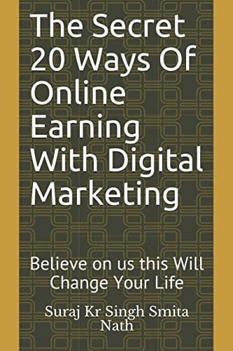 The Secret 20 Ways of Online Earning with Digital Marketing Believe on Us This Will Change Your Life