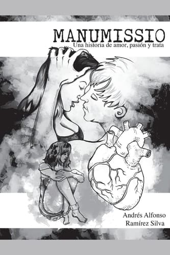 Manumissio Una Historia de Amor, Pasión y Trata
