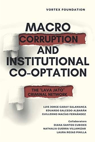 Macro-Corruption and Institutional Co-Optation The Lava Jato Criminal Network