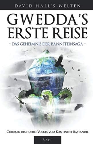Gwedda's Erste Reise Das Geheimnis der Bannsteinsaga