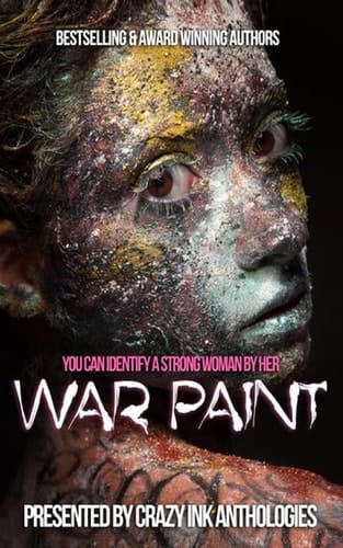 War Paint A Crazy Ink Anthology