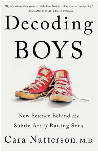 Decoding Boys New Science Behind the Subtle Art of Raising Sons
