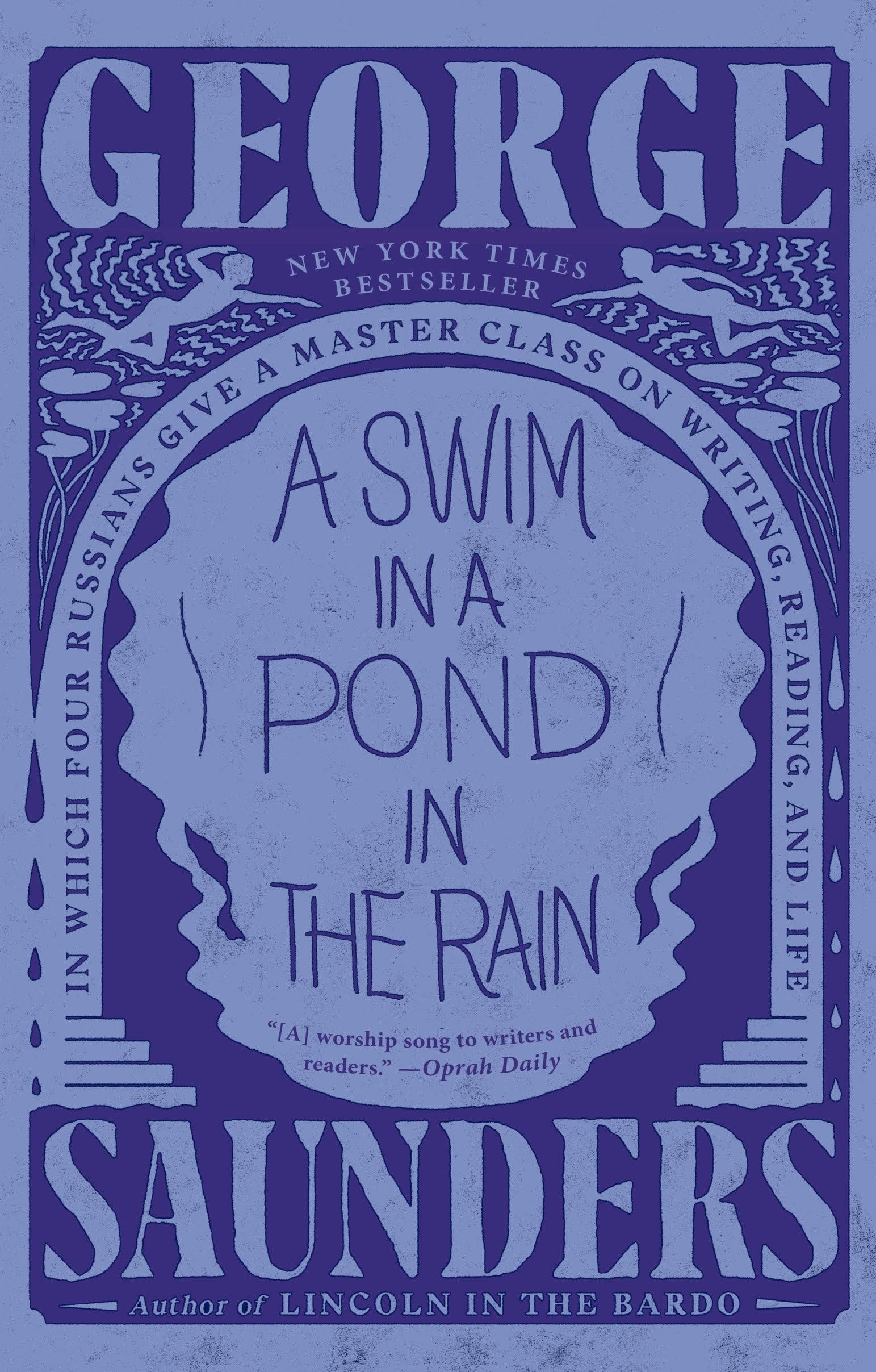A Swim in a Pond in the Rain In Which Four Russians Give a Master Class on Writing, Reading, and Life