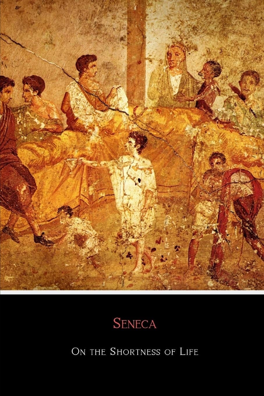 On the Shortness of Life New Revised 2018 Translation