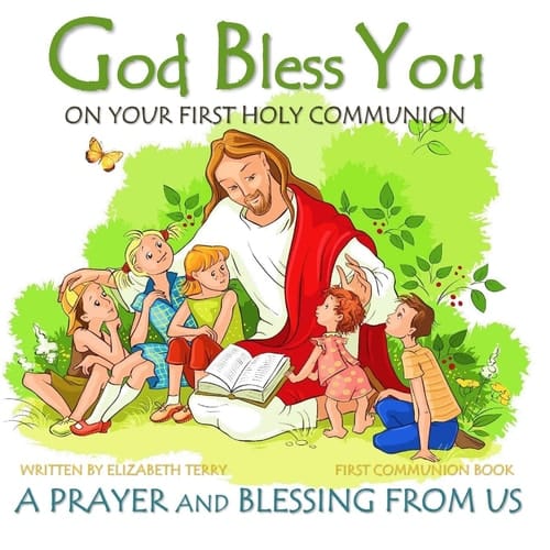 First Communion Book God Bless You on Your First Holy Communion a Prayer and Blessing from Us
