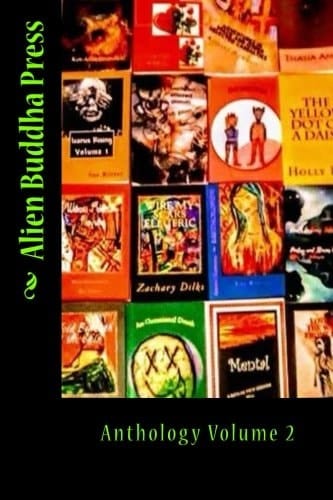 Alien Buddha Press Anthology Volume 2