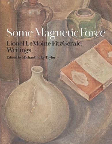 Some Magnetic Force Lionel LeMoine FitzGerald Writings
