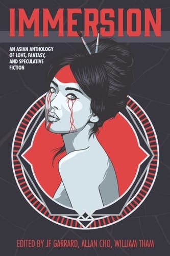 Immersion An Asian Anthology of Love, Fantasy, and Speculative Fiction