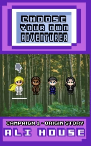 Choose Your Own Adventurer - Campaign 1 Origin Story