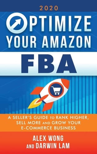Optimize Your Amazon FBA A Seller's Guide to Rank Higher, Sell More, and Grow Your ECommerce Business