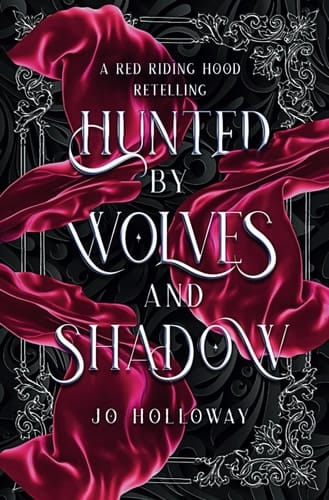 Hunted by Wolves and Shadow: A Red Riding Hood Fairy Tale Romantasy