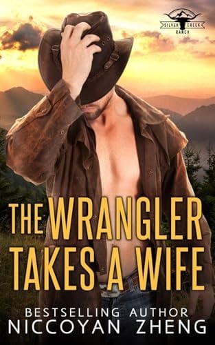 The Wrangler Takes a Wife (Silver Creek Ranch Book 7)