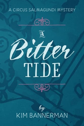 A Bitter Tide (The Circus Salmagundi Mysteries)
