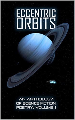 Eccentric Orbits: An Anthology Of Science Fiction Poetry