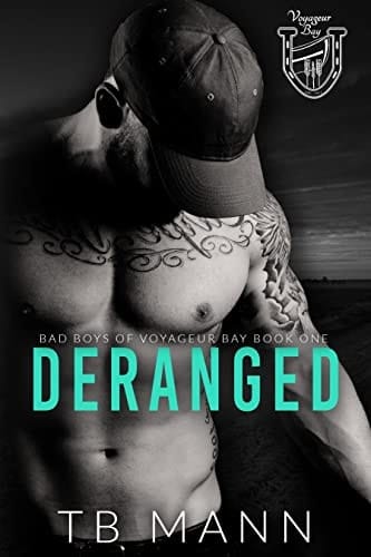 Deranged: A Sharing Love Romance (Bad Boys of Voyageur Bay Book 1)