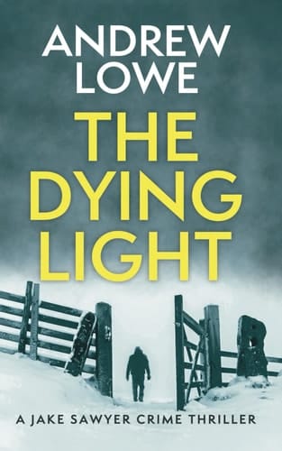 The Dying Light A Chilling British Detective Crime Thriller