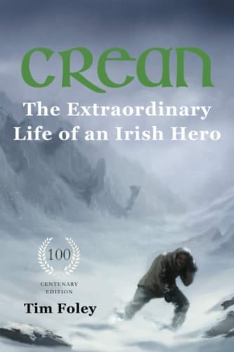 Crean - The Extraordinary Life Of An Irish Hero