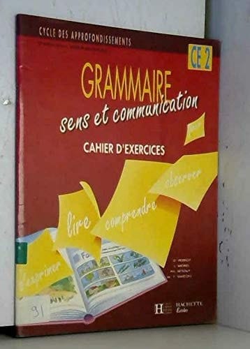 Grammaire, sens et communication CE2. cahier d'exercices