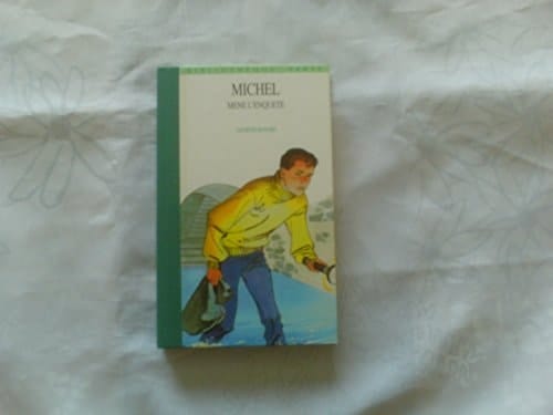Michel mène l'enquête