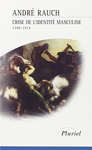 Crise de l'identité masculine 1789-1914