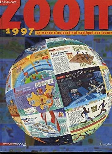 Zoom 1997 le monde d'aujourd'hui expliqué aux jeunes