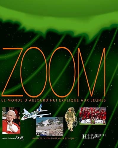 Zoom 2006 le monde d'aujourd'hui expliqué aux jeunes