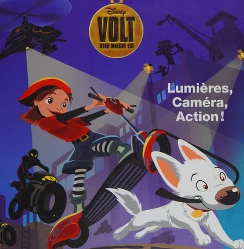 Volt, star malgré lui Lumières, caméra, action !
