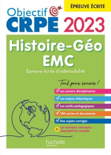 Objectif CRPE 2023 - Histoire-Géographie-EMC  - épreuve écrite d'admissibilité