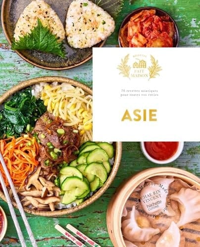 Asie 70 recettes asiatiques pour toutes vos envies