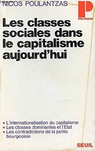 Les Classes sociales dans le capitalisme aujourd'hui (Politique ; 81) (French Edition)