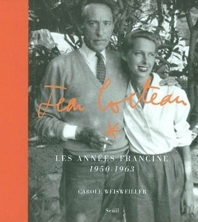 Jean Cocteau: Les Annees Francine 1950-1963