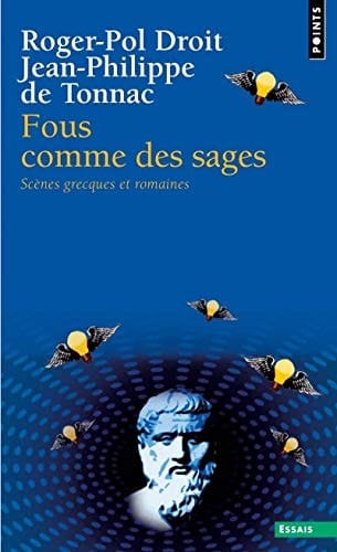 Fous comme des sages scènes grecques et romaines