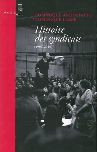 Histoire des Syndicats (1906-2010)