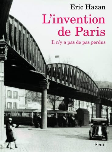 L'invention de Paris il n'y a pas de pas perdus