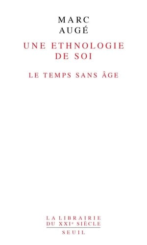 Une ethnologie de soi le temps sans âge
